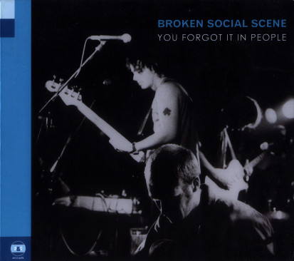 Broken Social Scene: You Forgot It in People (2002)